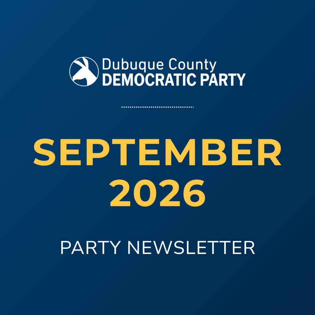 Dubuque County Democratic Party September 2026 Party Newsletter.