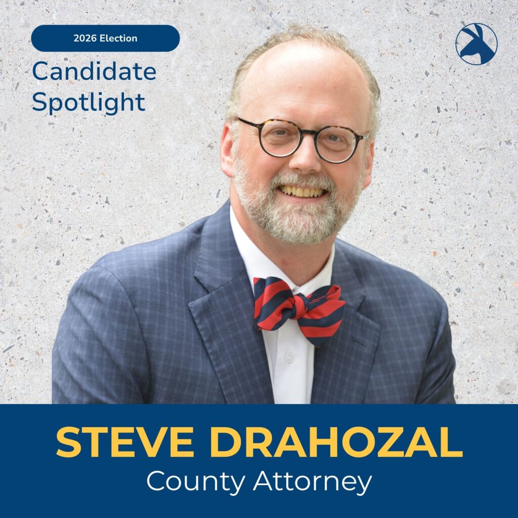 Candidate Spotlight for Steve Drahozal, County Attorney, for the 2026 Election.