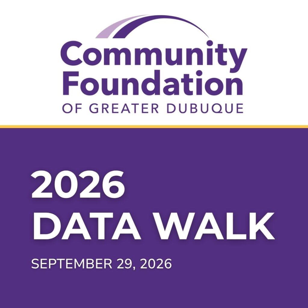 Community Foundation of Greater Dubuque presents the 2026 Data Walk on September 29, 2026.