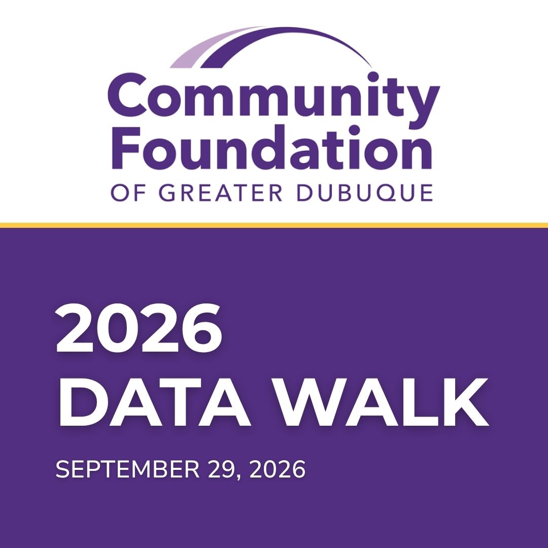 Community Foundation of Greater Dubuque presents the 2026 Data Walk on September 29, 2026.