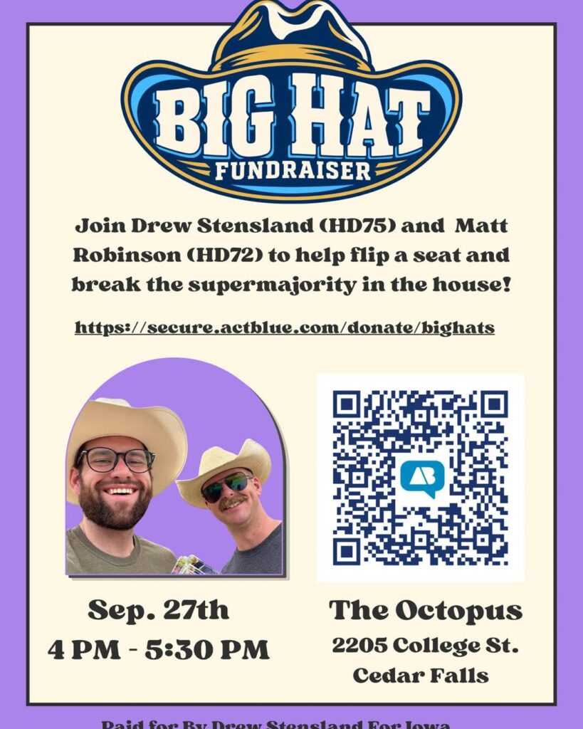 Fundraiser flyer for "Big Hat" featuring Drew Stensland and Matt Robinson. The event is on Sep. 27th from 4 PM - 5:30 PM at The Octopus, 2205 College St., Cedar Falls. A QR code is provided for donations.
