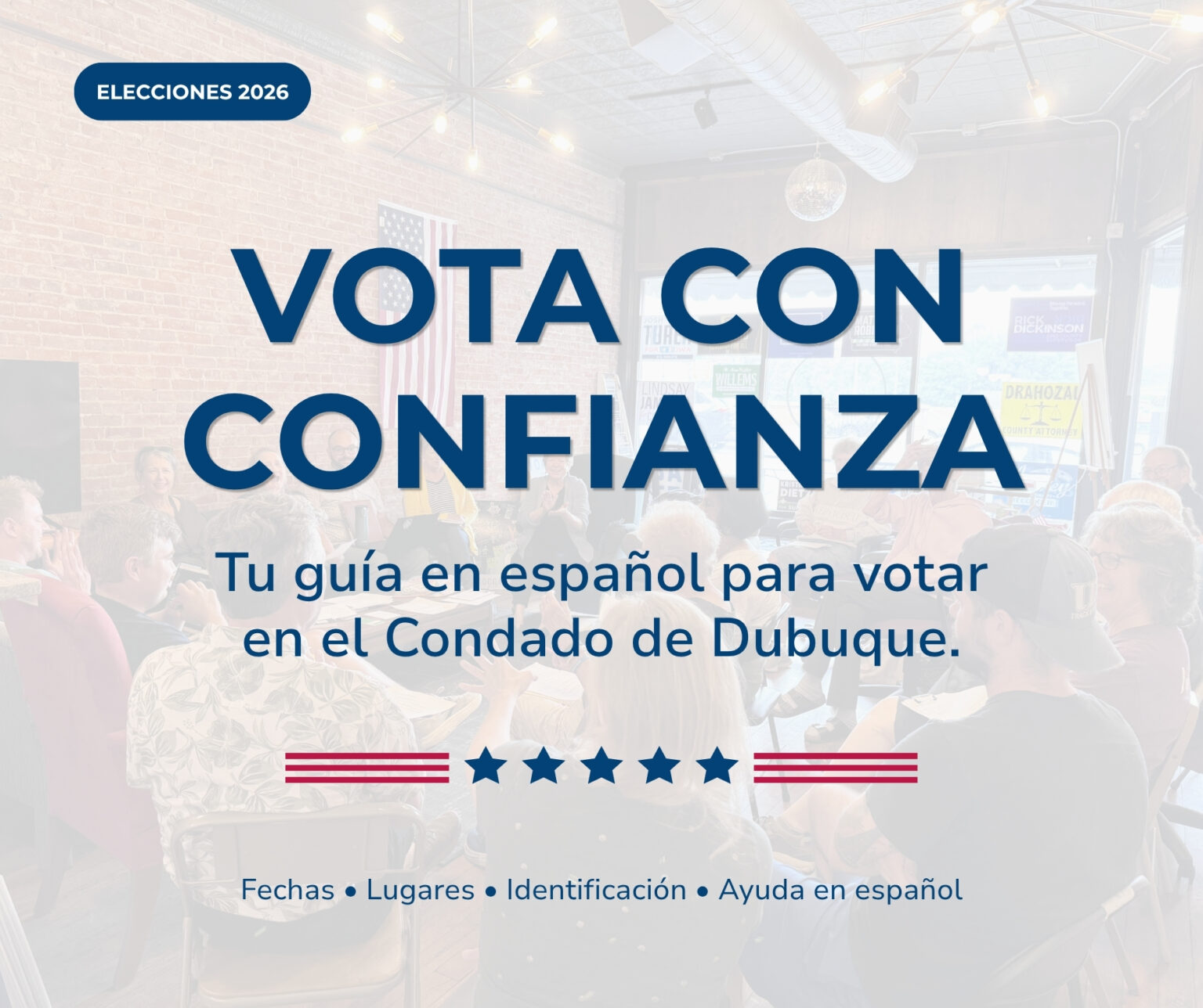 Gráfico de las elecciones de 2026 con el mensaje “Vota con confianza”, una fotografía de una reunión comunitaria en Dubuque y una guía de votación en español.